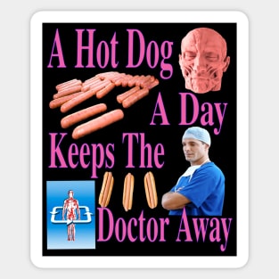 A Hot Dog A Day Keeps The Doctor Away Glizzy Time Yes Sticker